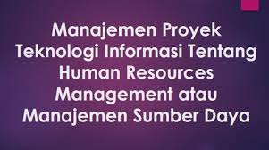 Soal terdiri dari 17 soal pilihan ganda dan 3 soal essay2. Kumpulan Soal Pilihan Ganda Dan Kunci Jawaban Manajemen Proyek Teknologi Informasi Tentang Human Resources Management Atau Manajemen Sumber Daya Berbagiruang Com