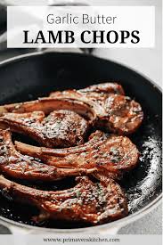 Best Garlic Butter Lamb Chops Recipe That Is Pan Seared So Simple To Cook And Such A Delicious And He Lamb Chop Recipes Easy Lamb Chop Recipes Easy Lamb Chops