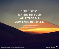 Deine Gewissheit Gott Ist Bei Dir Der Spruch Des Tages Steht In Der Bibel Auf Bibleserver Matthaus 28 20 Trost Spruch Bibel Spruche