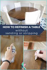 How To Refinish A Table Without Sanding Stripping In 2020 Refinishing Kitchen Tables Refinishing Furniture Refinish Wood Furniture