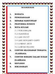 17 borang kehadiran pelajar18 format dan contoh penulisan jurnal19 format dan contoh rancangan harian pengajaran harian20 panduan dan contoh catatan refleksi21 borang semakan persedian mengajar/jurnal/refleksi/ penilaian kendiri22 jadual kekerapan penyelian oleh pensyarah dan guru pembimbing23 rekod dan. Isi Kandungan Folio Docolahraga