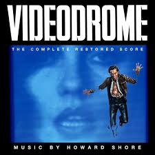Videodrome (The Complete Restored Score) - Album by Howard Shore | Spotify