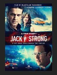 Diario Sin Ton Ni Son Peliculas Jack Strong The Spy Who Challenged An Empire Peliculas En Linea Carteles De Peliculas Y Ver Peliculas