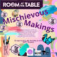 Mischievous Makings event image