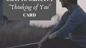 Thinking of you cards can be motivational to help boost a friends confidence. Thinking Of You Messages What To Write In A Card Holidappy