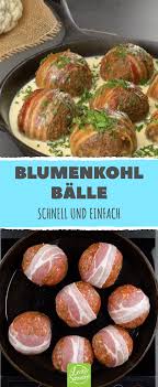 Blumenkohl Balle Mit Hackfleisch Und Bacon In 2020 Gerichte Mit Hackfleisch Lecker Schmecker Rezepte Lecker Schmecker