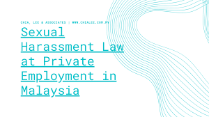 We did not find results for: Sexual Harassment Law At Private Employment In Malaysia Chia Lee Associates