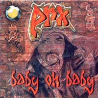Baby Oh Baby Mp3 Song Download By Prx Baby Oh Baby Listen Baby Oh Baby Song Free Online