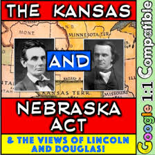 Kansas And Nebraska Act The Beginnings Of Lincoln Douglas Debates Engaging Nebraska Social Studies Resources Social Studies Lesson