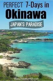 The Perfect 7 Day Okinawa Itinerary In Japan S Paradise Japan Itinerary Japan Travel Guide Japan Travel
