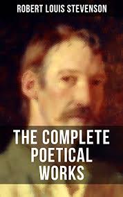 Check spelling or type a new query. The Complete Poetical Works Of R L Stevenson A Child S Garden Of Verses Underwoods Songs Of Travel Ballads And Other Poems English Edition Ebook Stevenson Robert Louis Amazon De Kindle Shop