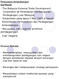 Akta perbadanan pembangunan industri kecil dan sederhana 1995. Satu Agensi Promosi Perdagangan Luar Negara