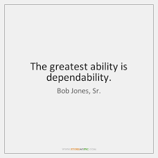 Discover and share dependability quotes. Bob Jones Sr Quotes Storemypic Page 1