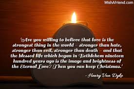 Its flashes are flashes of fire, a raging flame. Are You Willing To Believe That Christian Christmas Quote