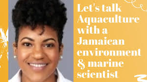 Episode 4. Let's talk Aquaculture & the Environment with Jamaican Scientist  Danielle Nembhard