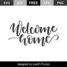Free Free 339 Welcome Home Sign Svg SVG PNG EPS DXF File