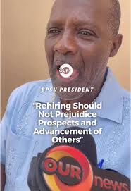 BPSU RESPONDS: Bahamas Public Services Union President Kimsley Ferguson  said the rehiring of senior civil servants should not prejudice the  prospects and advancement of others which is what he claims ...