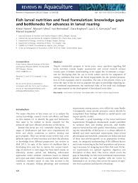 Pdf Fish Larval Nutrition And Feed Formulation Knowledge Gaps And Bottlenecks For Advances In Larval Rearing