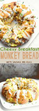 Cheesy Breakfast Monkey Bread With Sausage And Eggs Recipe Monkey Bread Breakfast Recipes Casserole Breakfast Recipes