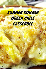 Best Squash Casserole With Green Chiles My Turn For Us Recipe Summer Squash Recipes Yellow Squash Recipes Recipes