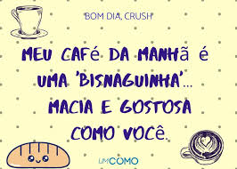 40 Frases De Bom Dia Para O Crush Fofas E Engracadas Escolha uma mensagem de bom dia para whatsapp e envie para desejar um dia lindo e abençoado a todos com imagens e mensagens emocionantes. 40 frases de bom dia para o crush fofas