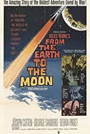 Posted by cameron at tue 24 may 2005, 10:07 pm in from the earth to the moon || 1 reply From The Earth To The Moon 1958 Imdb