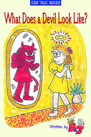 Check spelling or type a new query. Amazon Com What Does The Devil Look Like Kids Talk Series Book 1 Ebook Nunn Bette Asher Jim Kindle Store