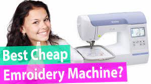 Cheap Embroidery Machine Top 4 Best Affordable Embroidery Machines Youtube