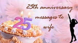 Funny anniversary wishes to husband or wife make your husband or wife smile with these funny anniversary wishes for husbands or wives. 25th Anniversary Messages To Wife