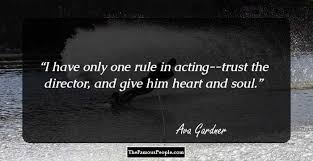 Quote by ava gardner about film, rules, soul, heart. 25 Ava Gardner Quotes To Ponder Over