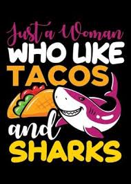 Maybe you would like to learn more about one of these? Taco Woman Shark Poster By Sebastian Wunsche Displate
