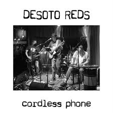 Cordless Phone - Desoto Reds - Bandcamp