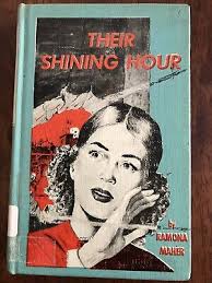 Their Shining Hour by Maher Ramona 1960, Hardcover (Exlib)