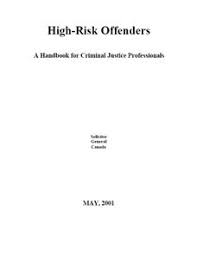They work with both individuals and corporations. High Risk Offenders A Handbook For Criminal Justice Professionals