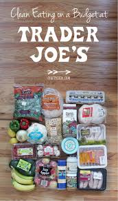 How To Eat Healthy At Trader Joe S On A Budget Crafty Coin Eat On A Budget Real Food Recipes Food