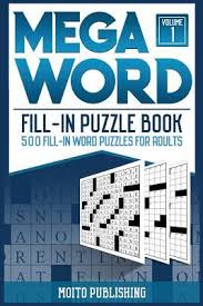 Paying rent on time is the most important way to keep your landlord happy. Mega Word Fill In Puzzle Book Moito Publishing 9781978114425