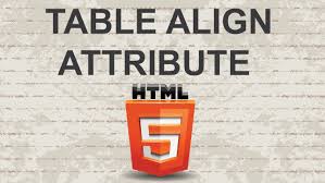 Html Table Align Attribute Youtube Videos Embedding Alignment