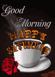 Download for free nice, beautiful pictures, images and quotes for your good morning on saturday to share on facebook and whatsapp. Saturday Gifs Tenor
