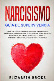 Aquí hay 8 señales de un narcista: Amazon Com Narcisismo Guia Especifica Para Reconocer A Una Persona Narcisista Comprende El Trastorno De Personalidad Narcisista Reconoce Sus Caracteristicas Sus Desencadenantes Spanish Edition 9781096686040 Broks Elizabeth Books