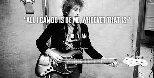 All I Can Do Is Be Me Whoever That Is All I Can Do Is Be Me Whoever That Is Bob Dylan At Lifehack Quotesbob Dylan At Http Quotes Lifehack Org By Aut Bob Dylan Quotes Bob Dylan Songs Bob Dylan