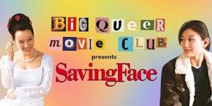 Big Queer Movie Club presents: Saving Face (2004)