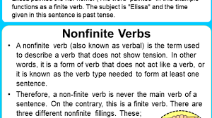 The phrase would include the verbal (participle, gerund or infinitive) and any modifiers, complements or objects. Finite Verb And Non Finite Verb Meaning
