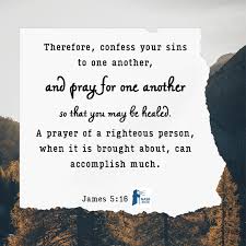 Yet scripture encourages us to confess our sins to one another (james 5:16). Therefore Confess Your Sins To The Lockman Foundation Facebook