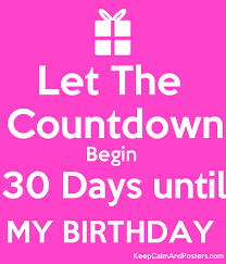 Countdown Begins Happy Birthday Wishes Birthday Countdown Instagram Story Ideas 30 More Days Count Down Begins My Husband And Daughter Make It Special Every Single Year Tru Birthday Quotes For Me Happy Birthday Quotes Birthday Countdown