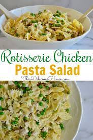 Rotisserie Chicken Pasta Salad This Delicious House Recipe Chicken Pasta Salad Recipes Pasta Recipes Pasta Salad Recipes