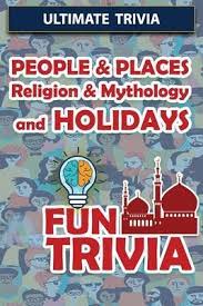 Challenge them to a trivia party! People Places Religion Mythology And Holidays Fun Trivia Cherie Kerns 9798697357637