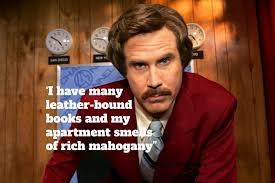 Milk was a bad choice gif. 15 Of The Most Memorable Ron Burgundy Quotes As Anchorman Marks Its 15th Anniversary