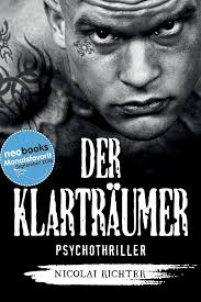Der Klarträumer: Psychothriller (German Edition) eBook : Richter, Nicolai:  Amazon.co.uk: Kindle Store