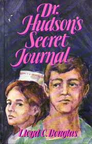 Dr. Hudson's Secret Journal by Lloyd C. Douglas