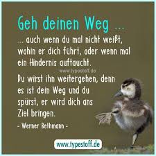 Geh Deinen Weg Auch Wenn Du Mal Nicht Das Leben Ist Schön